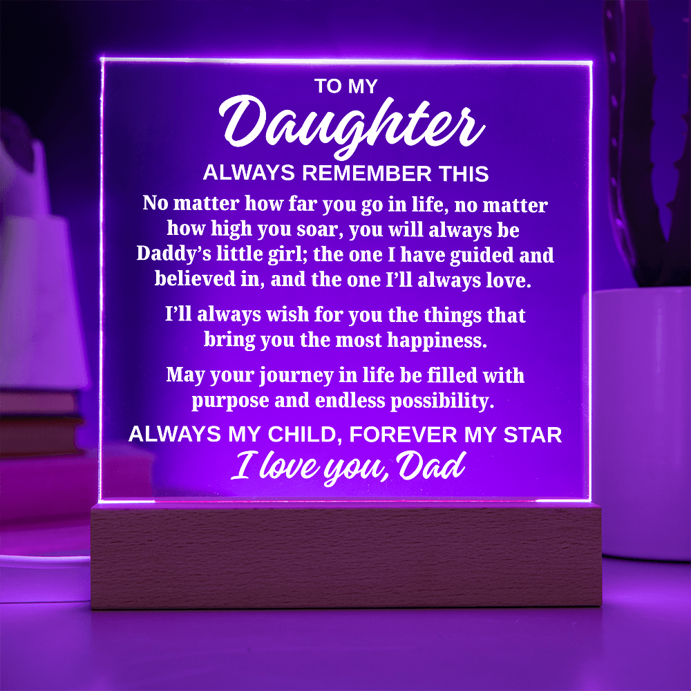 To My Daughter "Always Remember This" Acrylic Plaque with Lighted Base