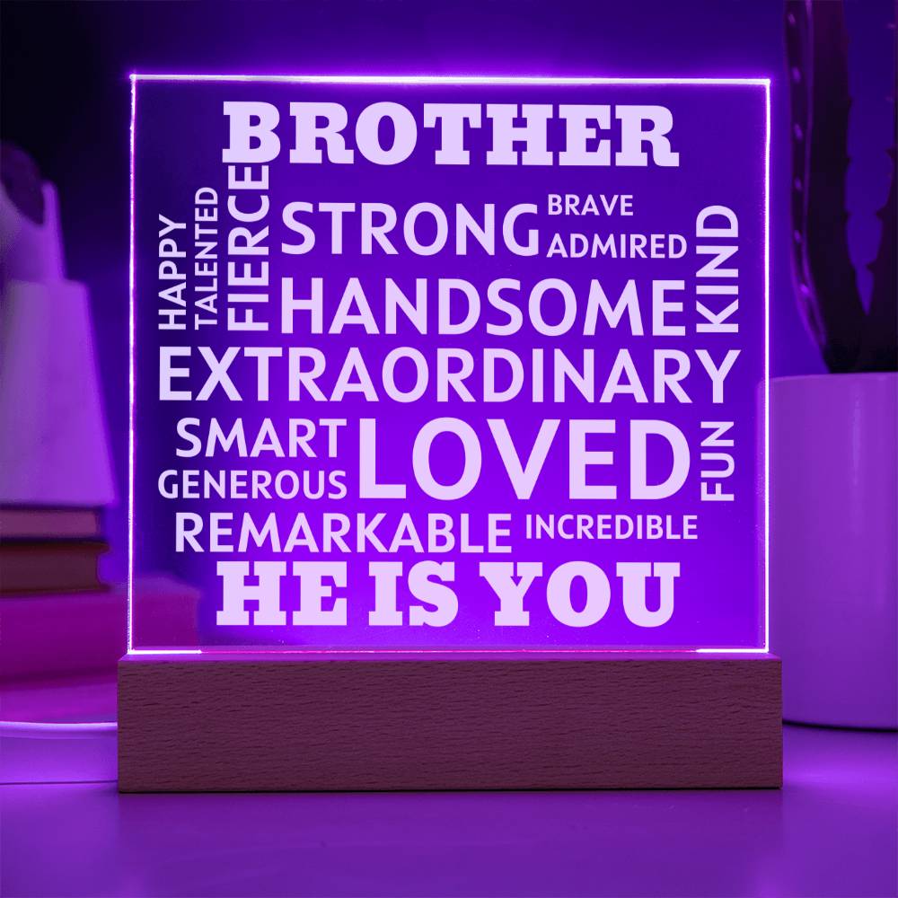 BROTHER "He Is You" Positive Affirmations Acrylic Plaque With Lighted Base