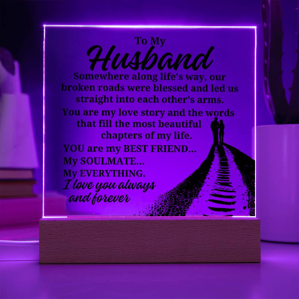 To My Husband "Somewhere along life's way" Acrylic Plaque With Lighted Base