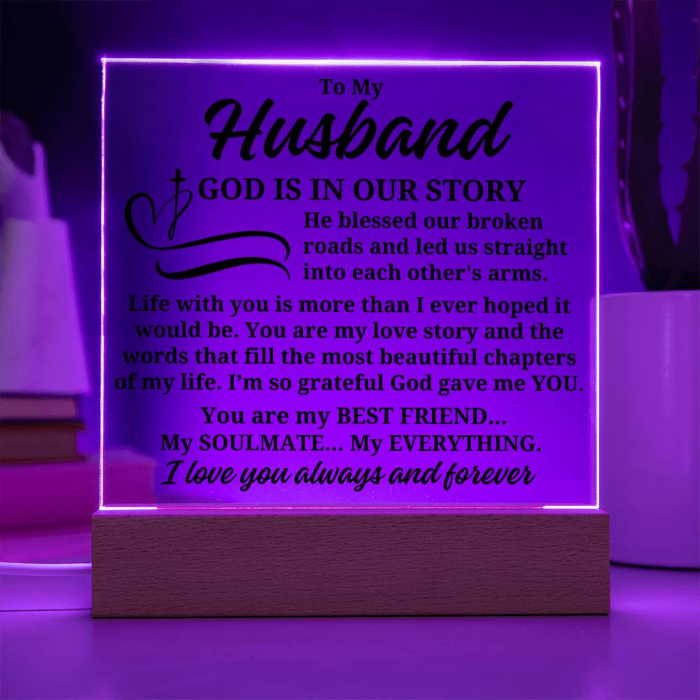 To My Husband "God is in our story" Acrylic Plaque With Lighted Base