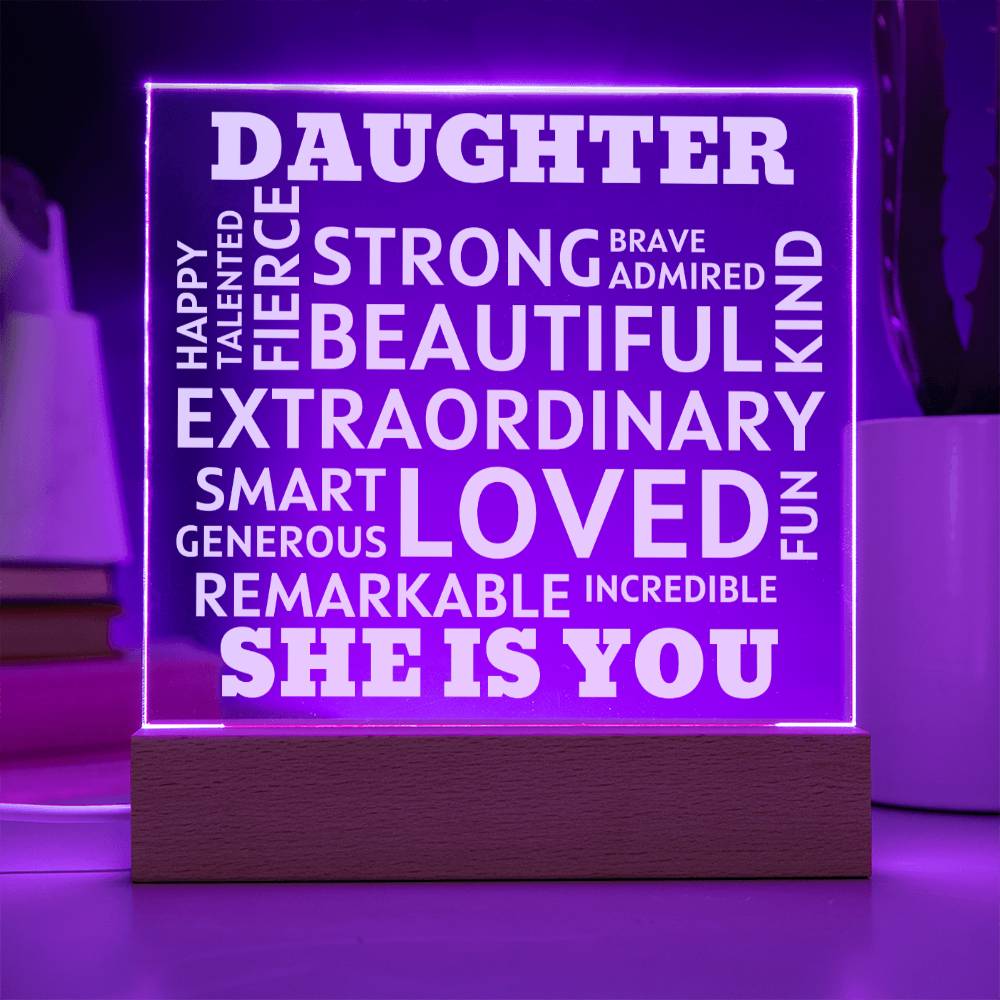 DAUGHTER "She Is You" Positive Affirmations Acrylic Plaque With Lighted Base