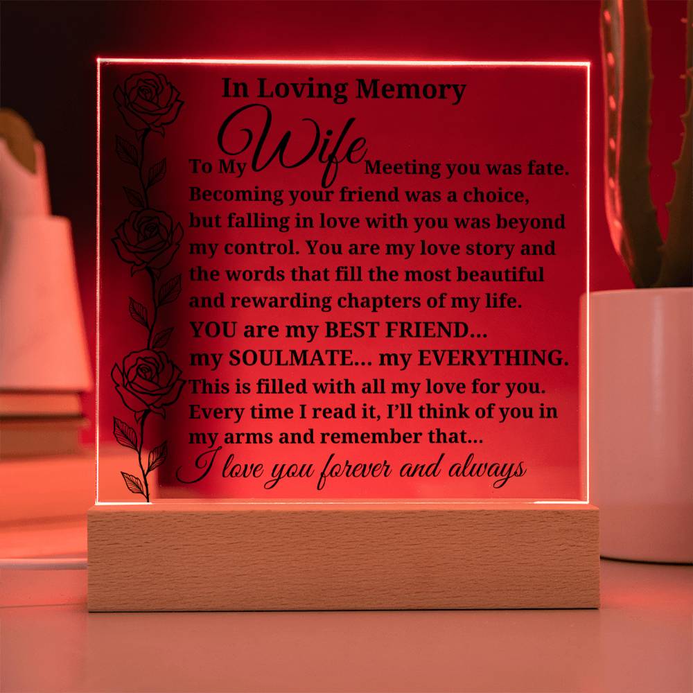In Loving Memory To My Wife "Meeting you was fate..." Acrylic Plaque With Lighted Base