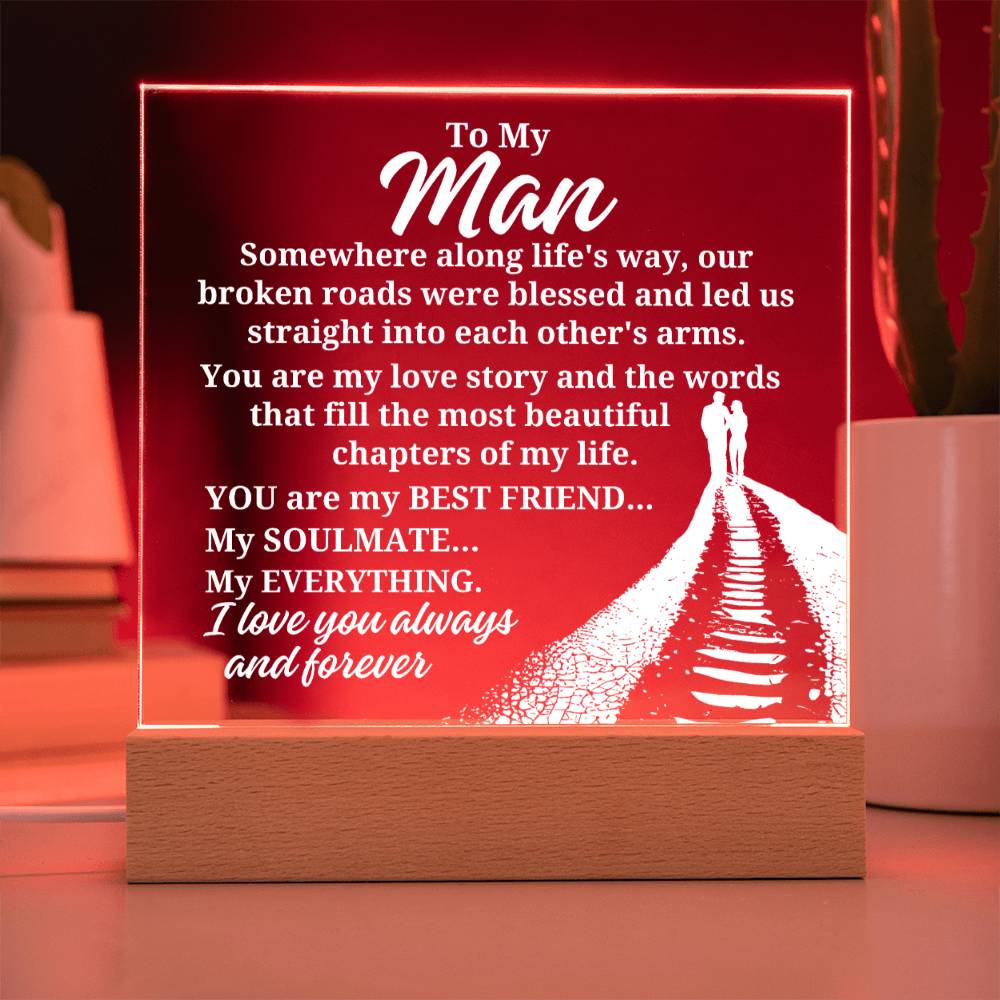 To My Man "Somewhere along life's way" Acrylic Plaque With Lighted Base