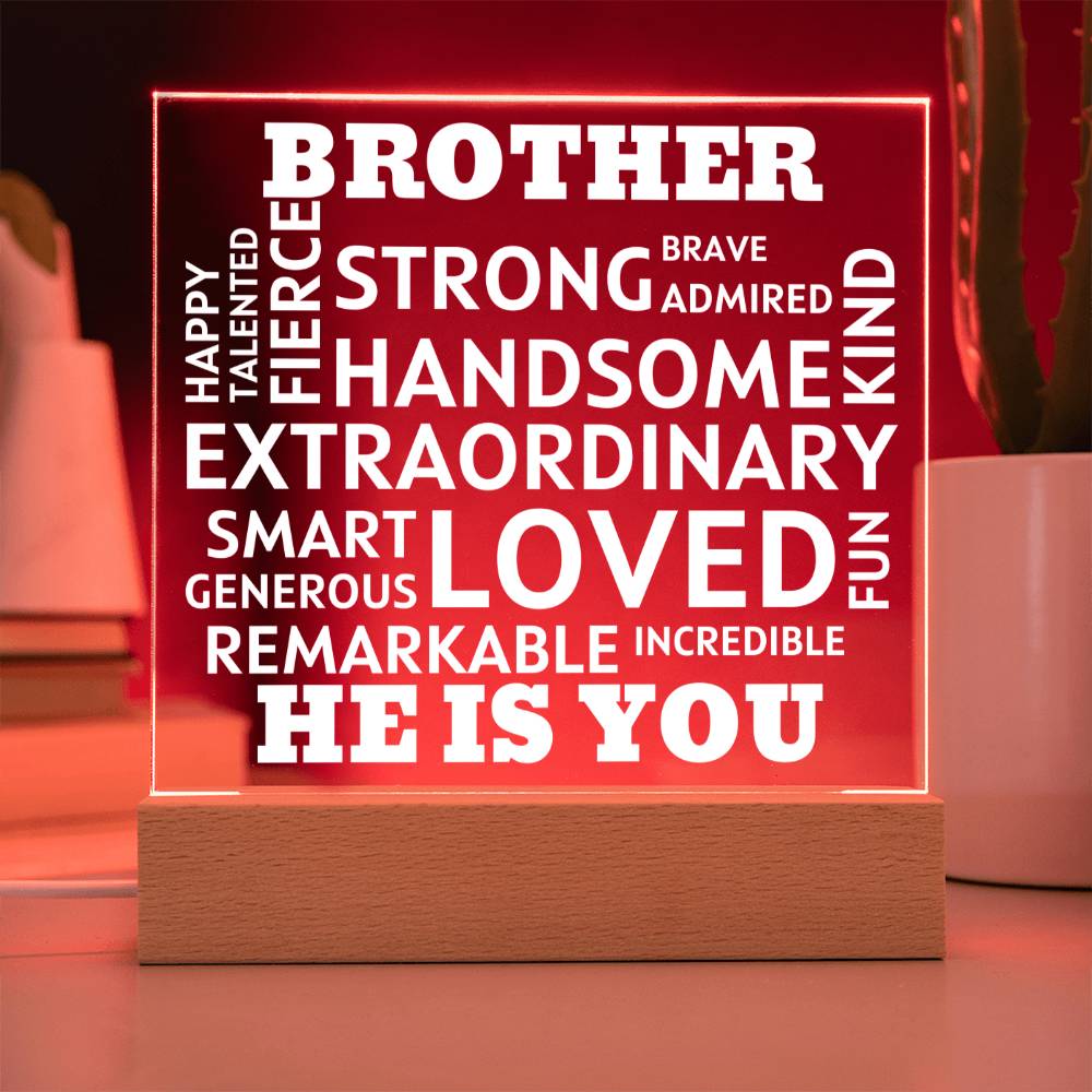 BROTHER "He Is You" Positive Affirmations Acrylic Plaque With Lighted Base