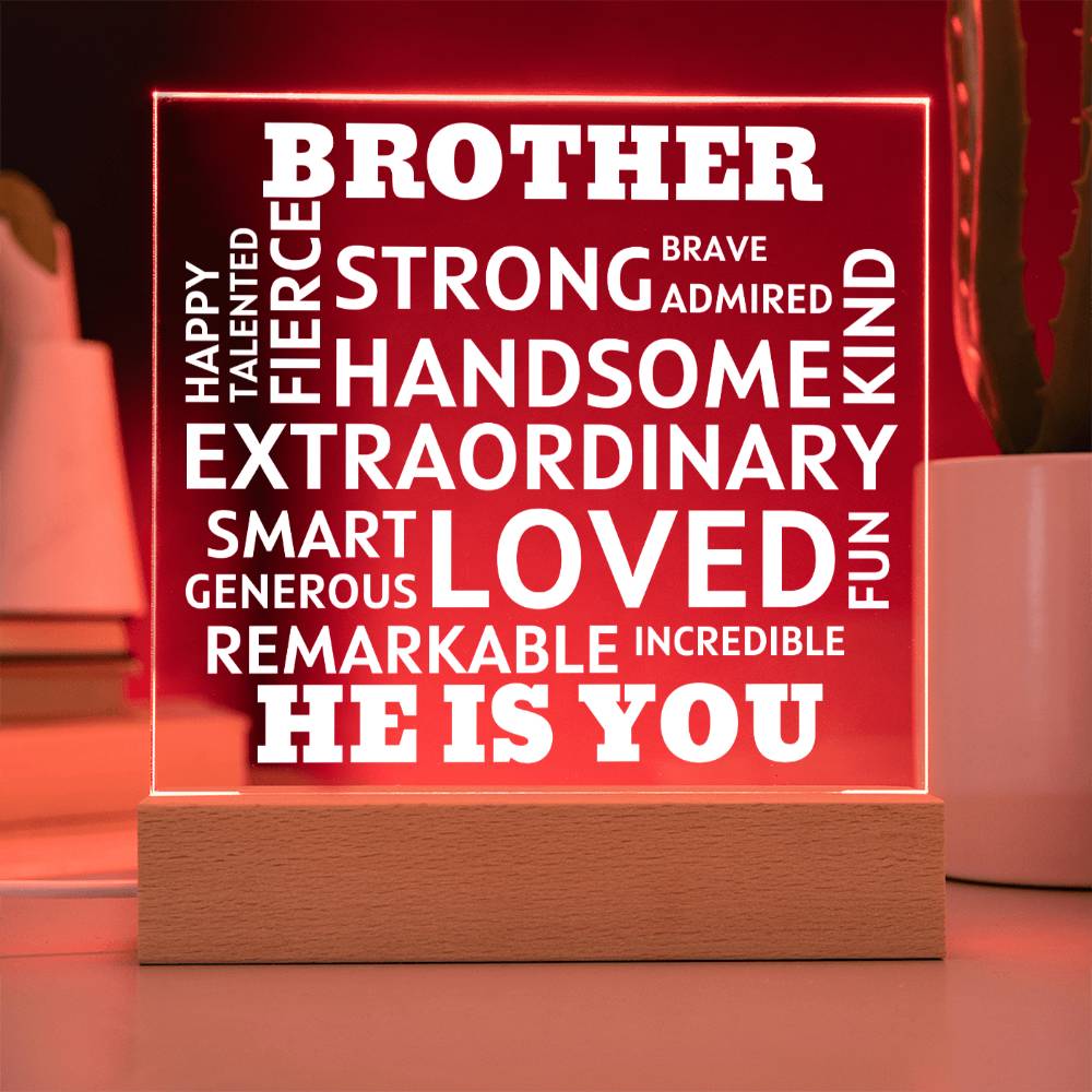 BROTHER "He Is You" Positive Affirmations Acrylic Plaque With Lighted Base