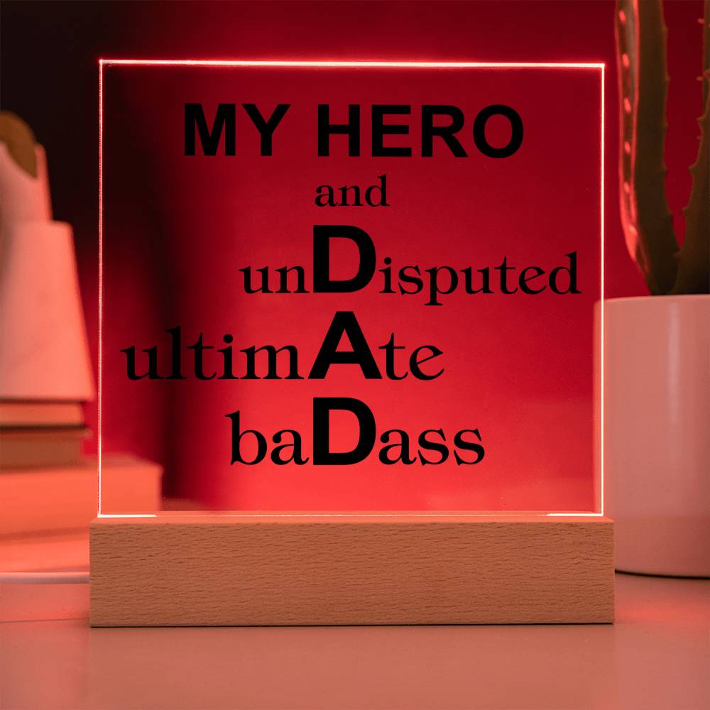 To Dad "My Hero and..." Acrylic Plaque With Lighted Base