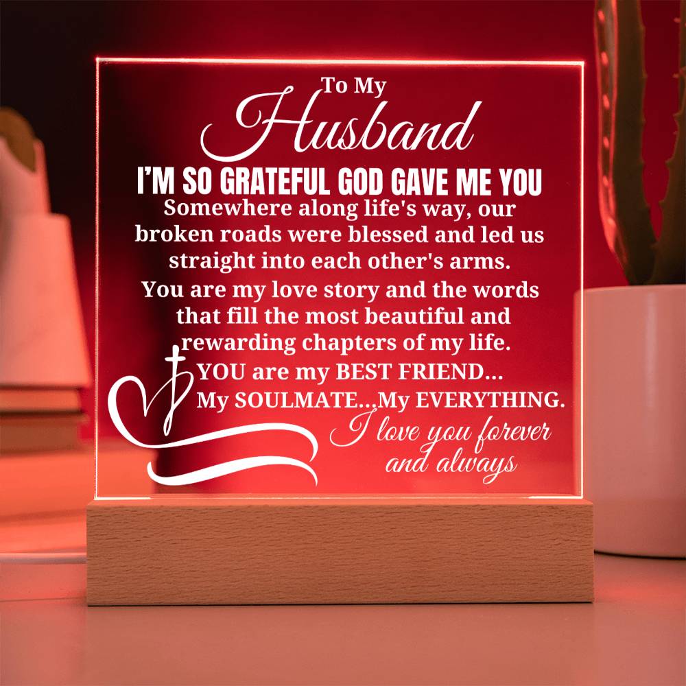 To My Husband "I'm so grateful God gave me you" Acrylic Plaque With Lighted Base