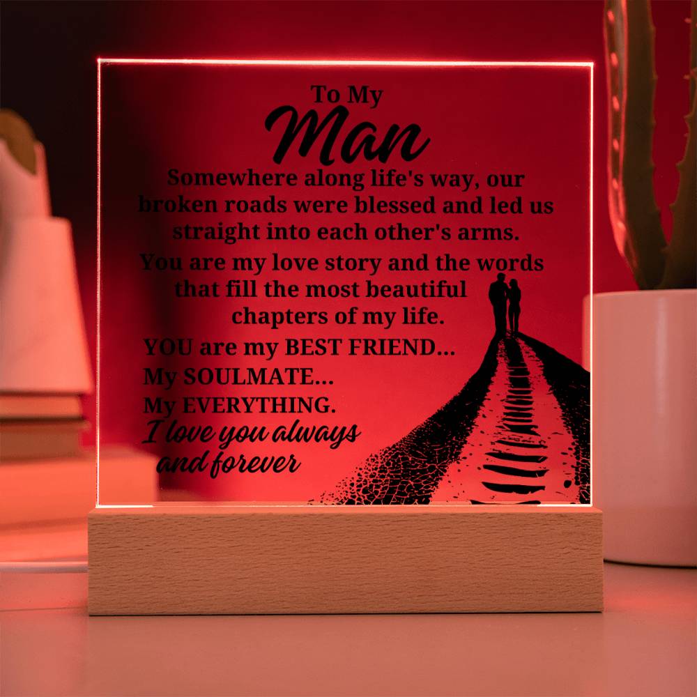 To My Man "Somewhere along life's way" Acrylic Plaque With Lighted Base