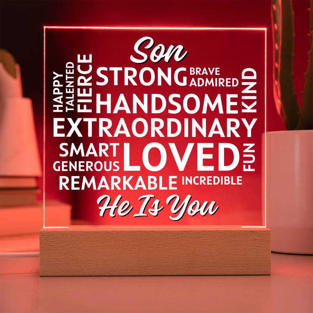Son... He Is You. Positive Affirmations Acrylic Plaque with Lighted Base