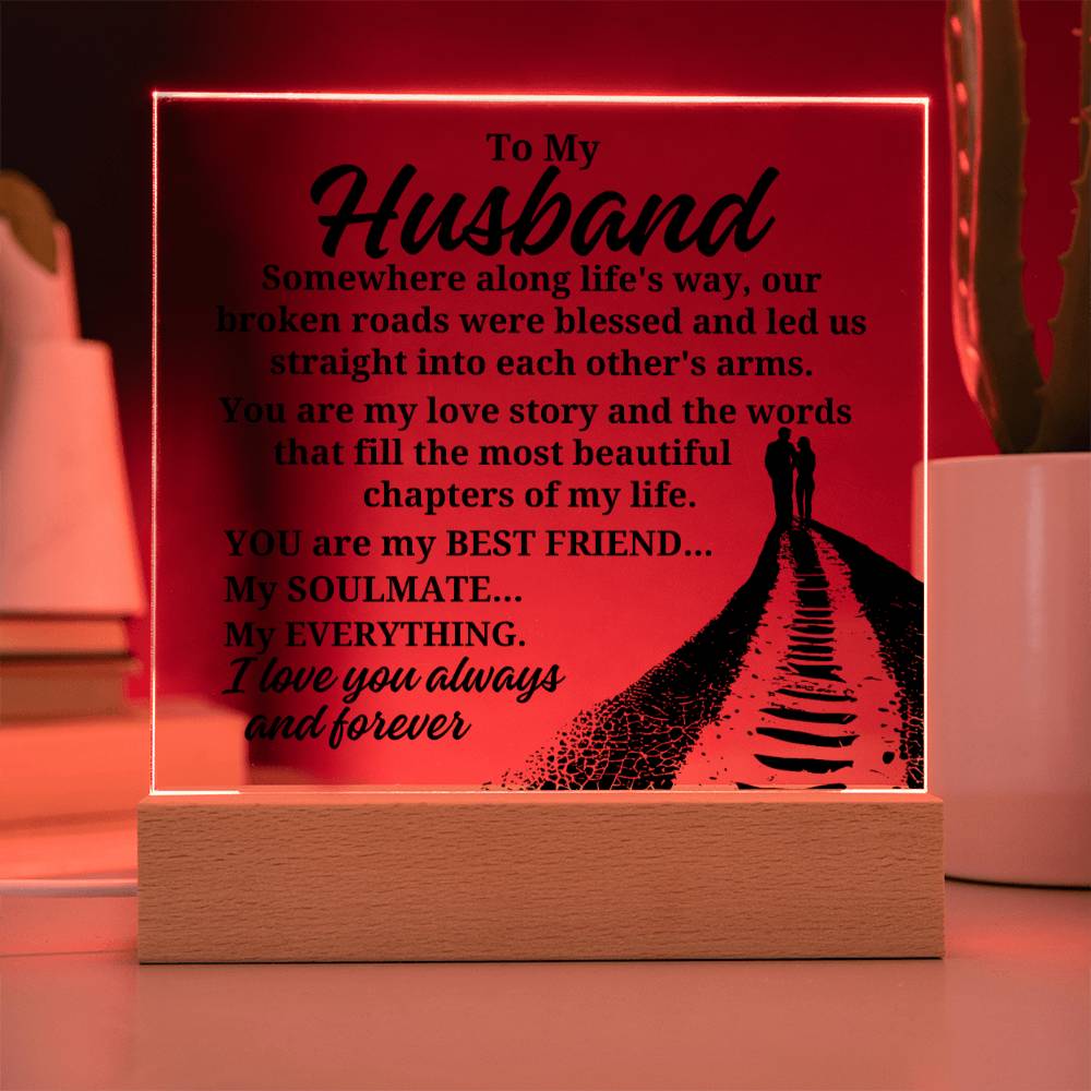 To My Husband "Somewhere along life's way" Acrylic Plaque With Lighted Base