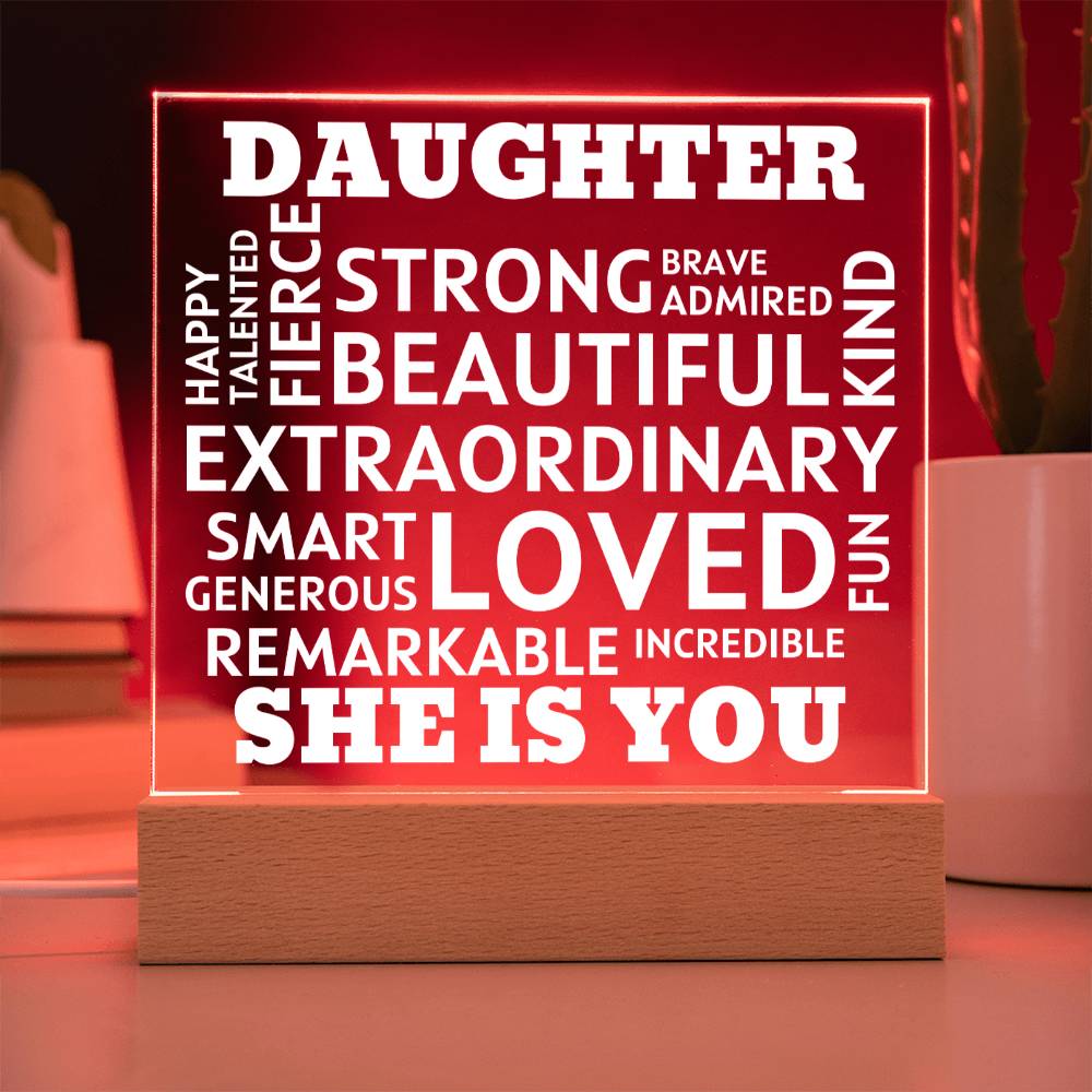 DAUGHTER "She Is You" Positive Affirmations Acrylic Plaque With Lighted Base