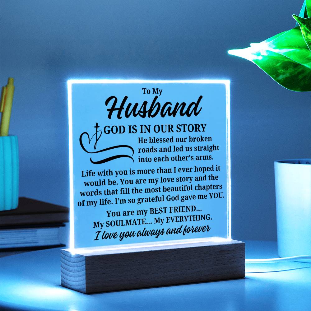 To My Husband "God is in our story" Acrylic Plaque With Lighted Base