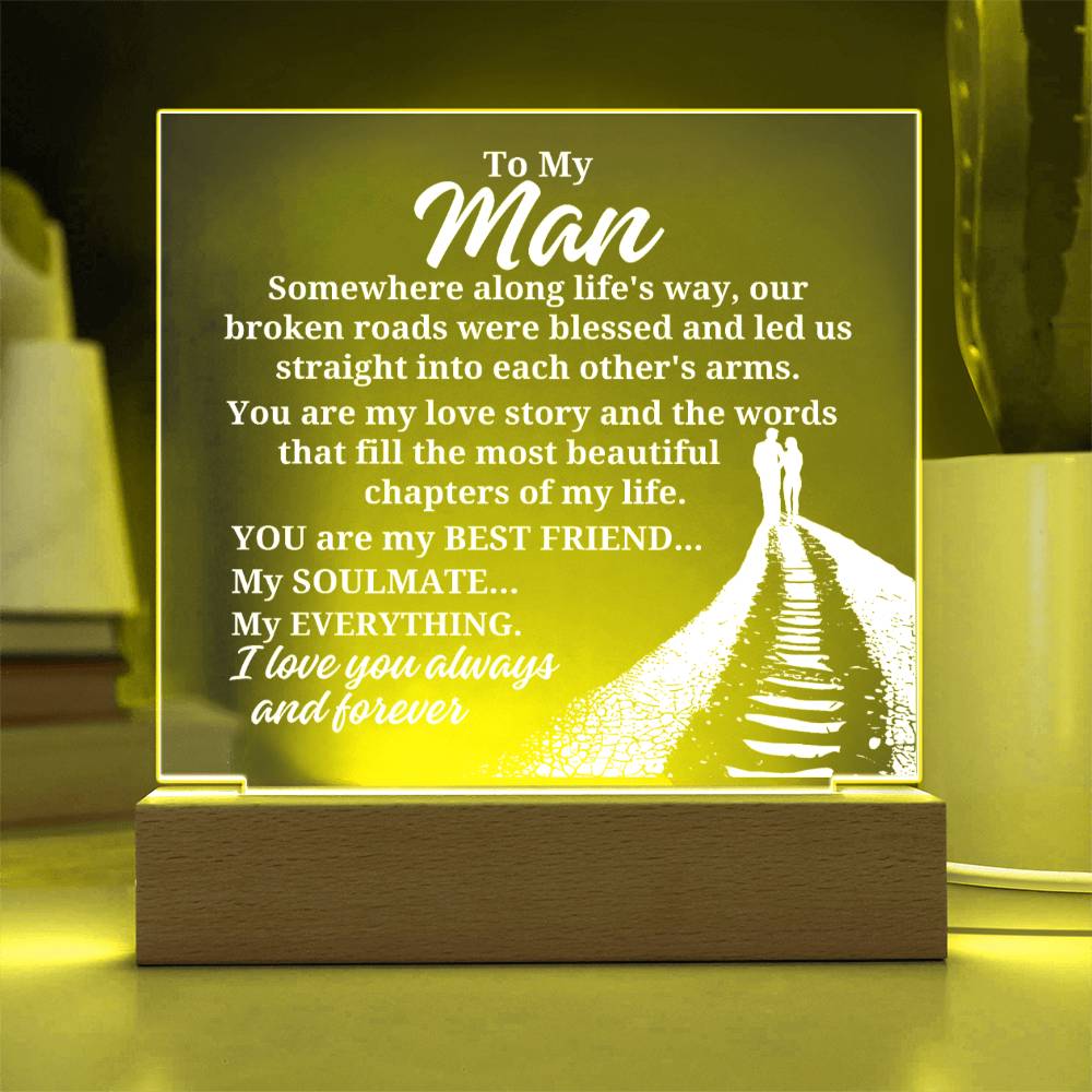 To My Man "Somewhere along life's way" Acrylic Plaque With Lighted Base