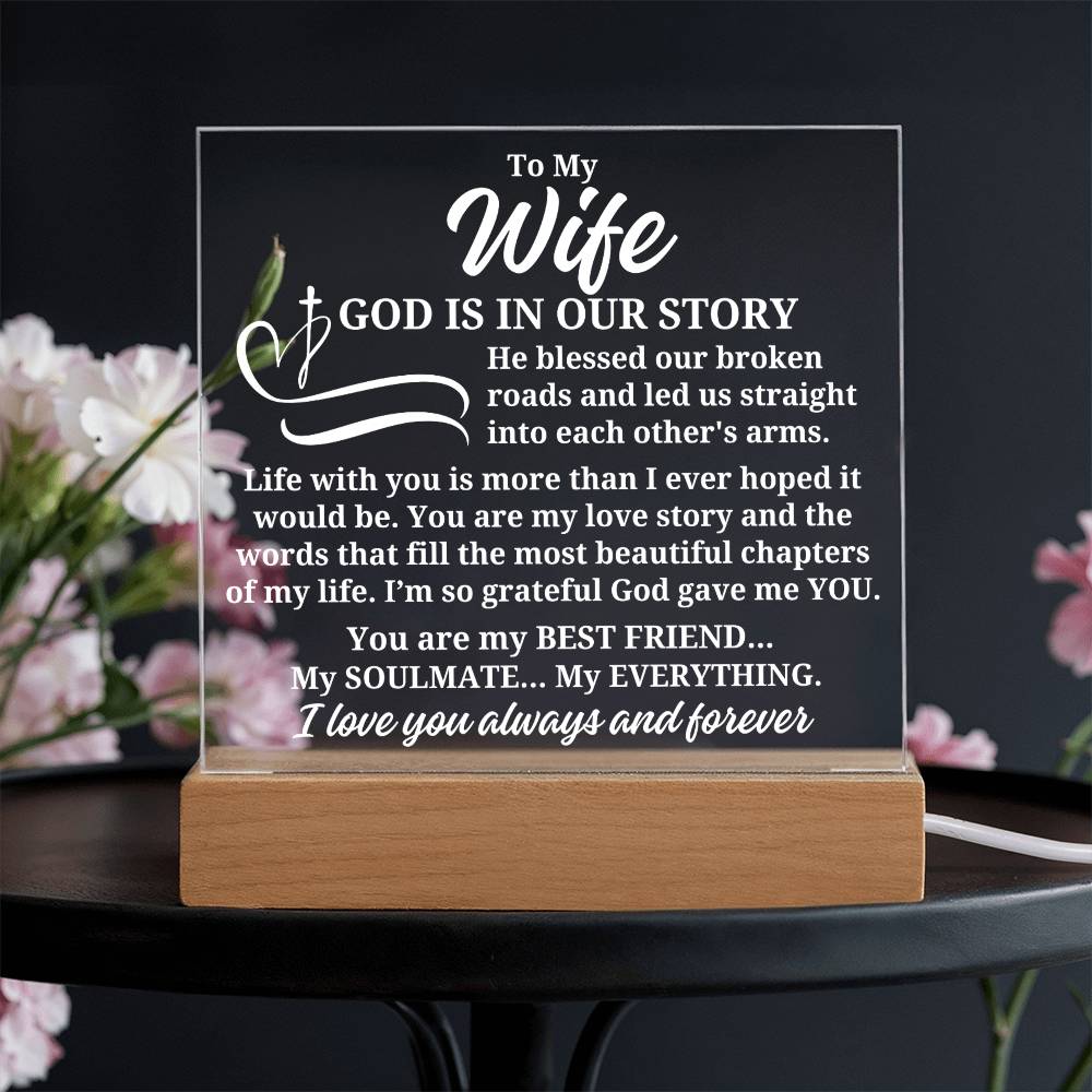 To My Wife "God is in our story" Acrylic Plaque