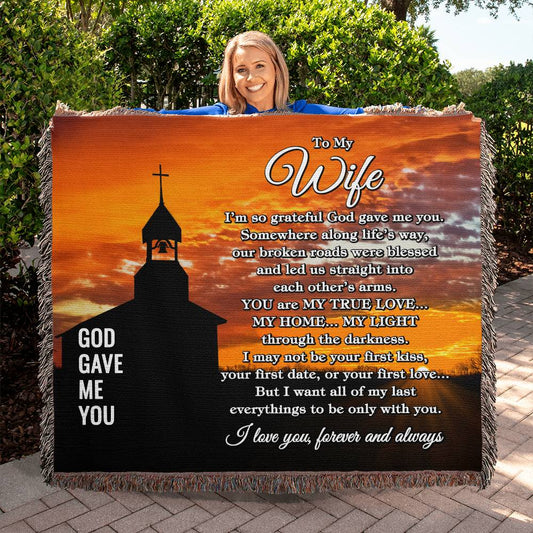 To My Wife "God gave me..." Woven Heirloom Blanket  50" X 60"