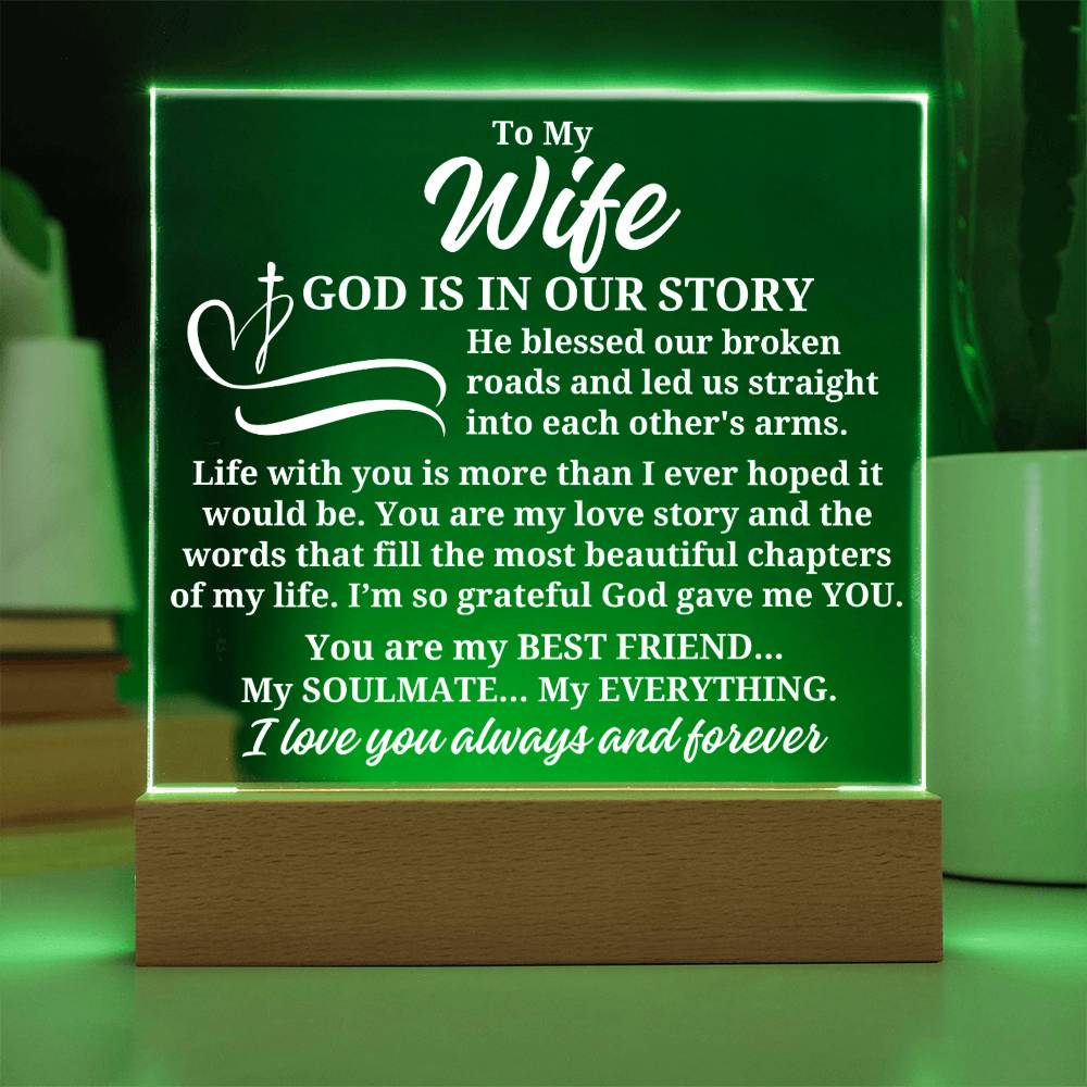 To My Wife "God is in our story" Acrylic Plaque