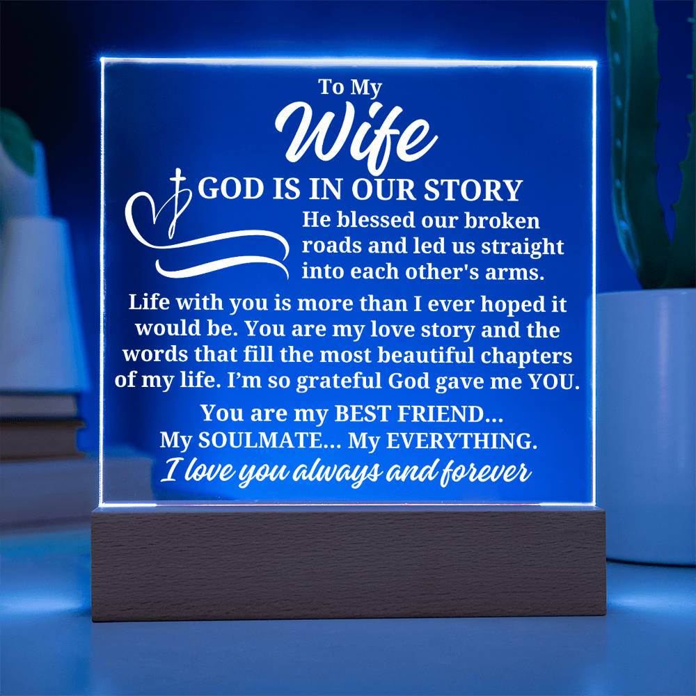 To My Wife "God is in our story" Acrylic Plaque
