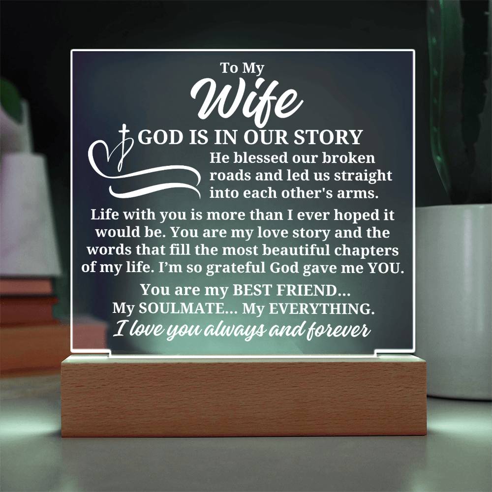 To My Wife "God is in our story" Acrylic Plaque