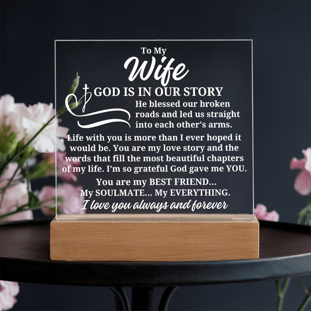 To My Wife "God is in our story" Acrylic Plaque