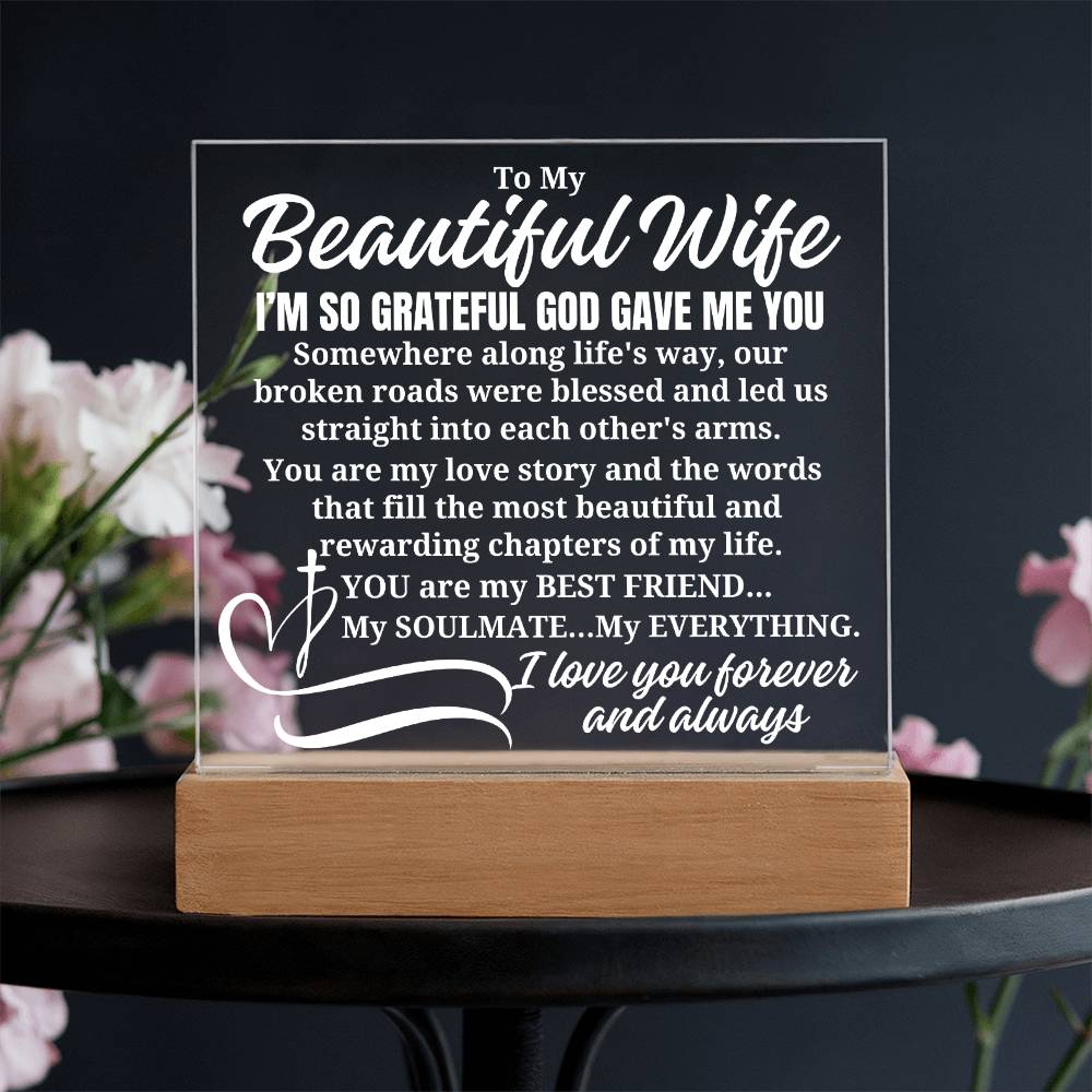 To My Beautiful Wife "I'm so grateful God gave me you" Acrylic Plaque