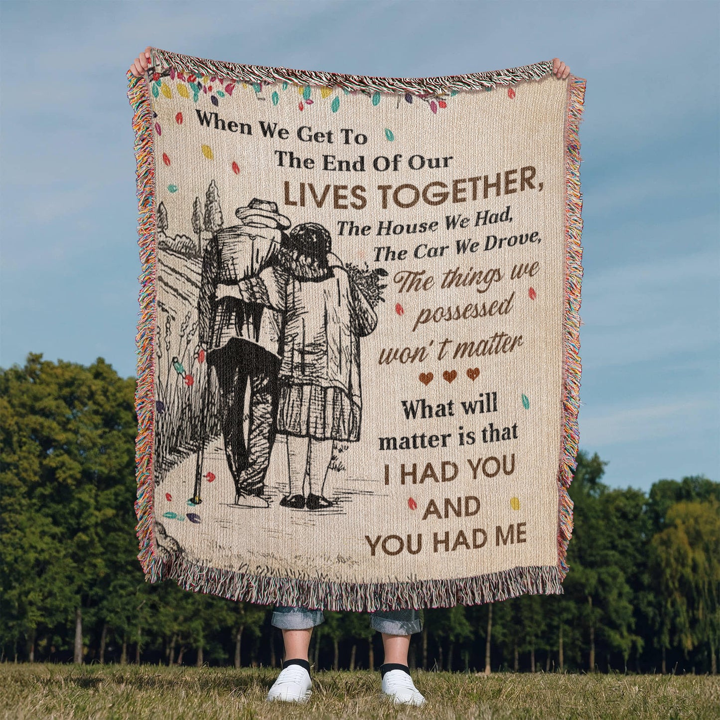 Loving Couple "I had you and you had me" Heirloom Woven Blanket 50" X 60"