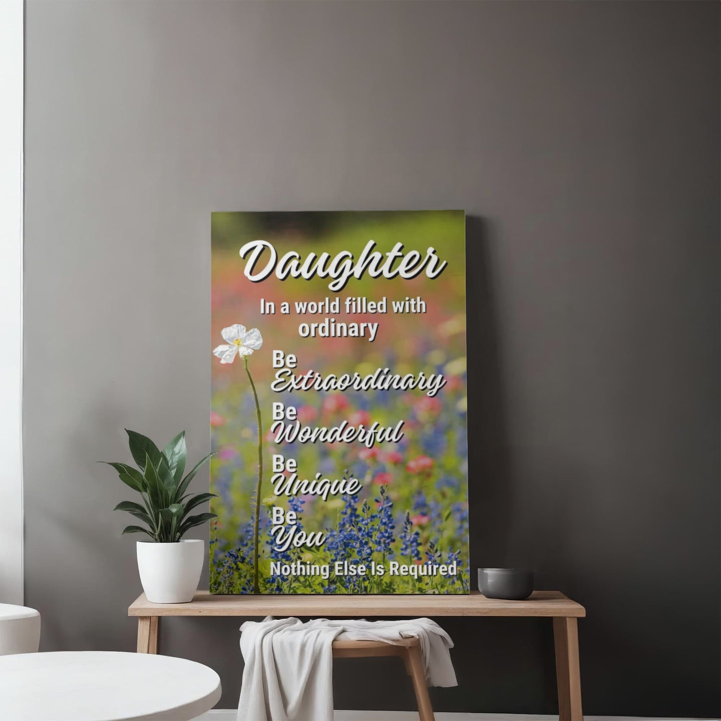 Daughter "Be Extraordinary, Be Unique..." Premium Gallery Wrapped Canvas