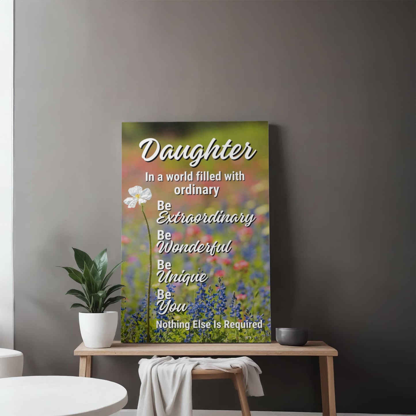 Daughter "Be Extraordinary, Be Unique..." Premium Gallery Wrapped Canvas