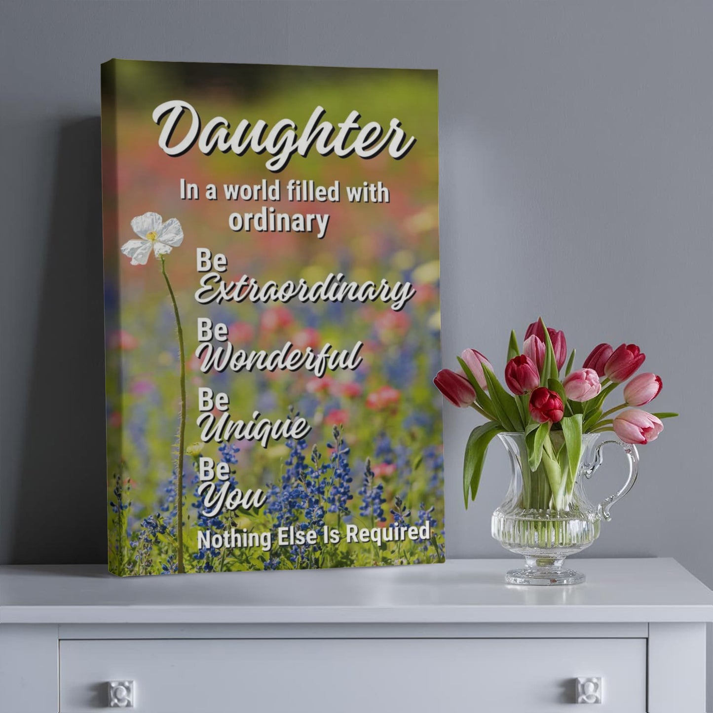 Daughter "Be Extraordinary, Be Unique..." Premium Gallery Wrapped Canvas