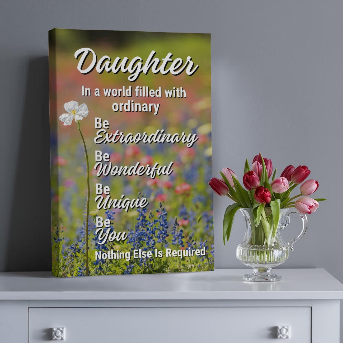 Daughter "Be Extraordinary, Be Unique..." Premium Gallery Wrapped Canvas