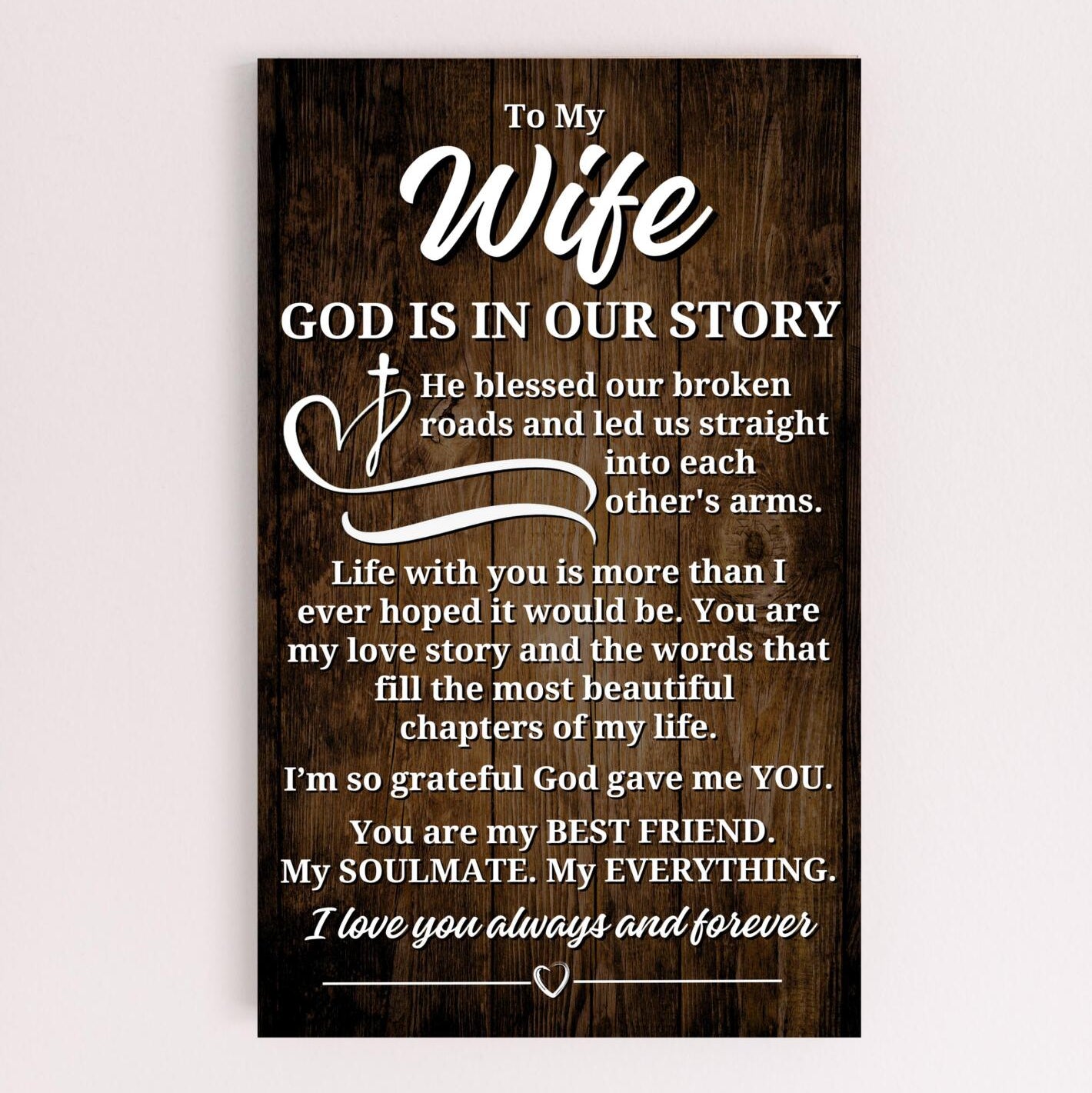 To My Wife "God Is In Our Story" Wooden Plaque